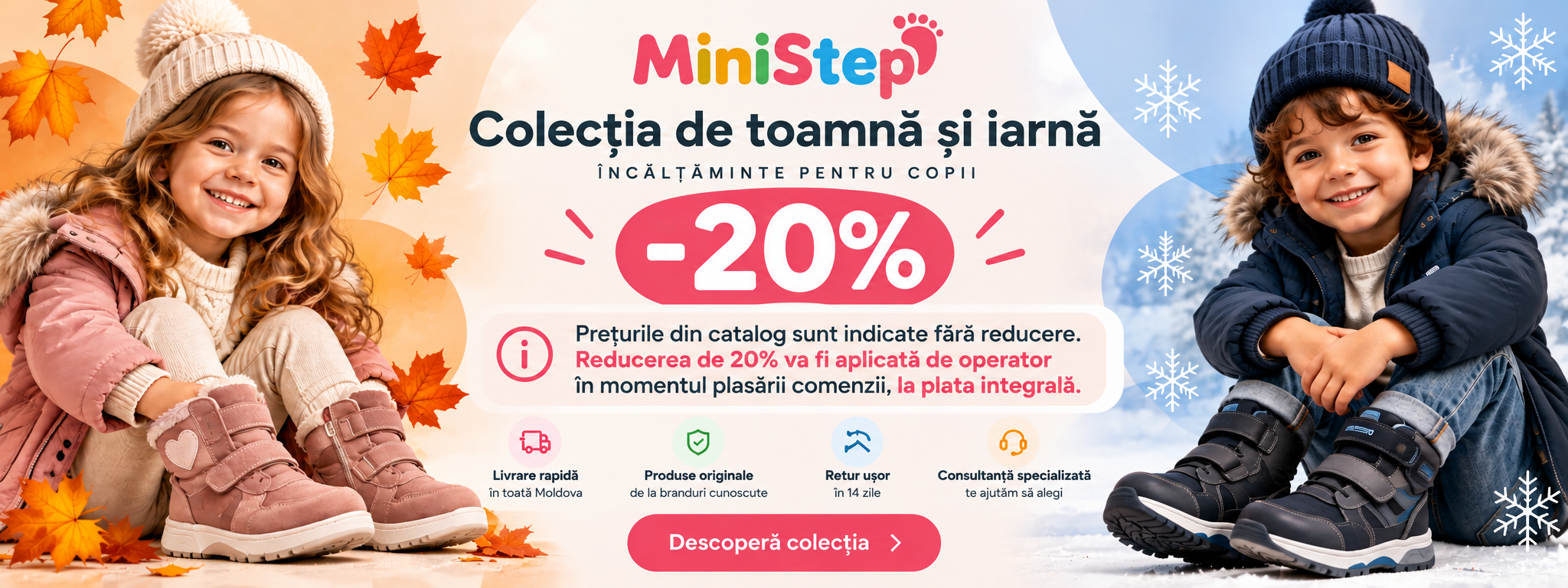MiniStep — reducere de 20% la încălțămintea pentru copii. Prețurile din catalog sunt fără reducere; operatorul aplică reducerea la plasarea comenzii, la plata integrală.